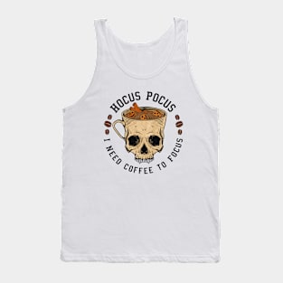 Hocus Pocus I Need Coffee to Focus Tank Top